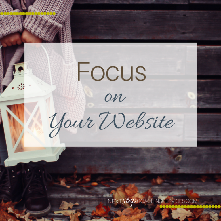 Focus on Your Website