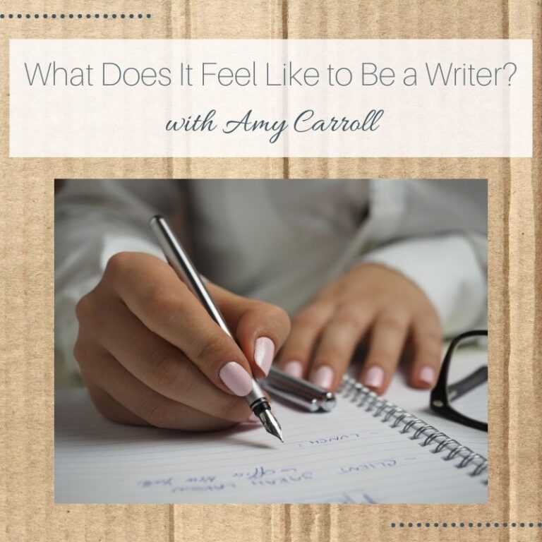What Does It Feel Like to Be a Writer: With Amy Carroll