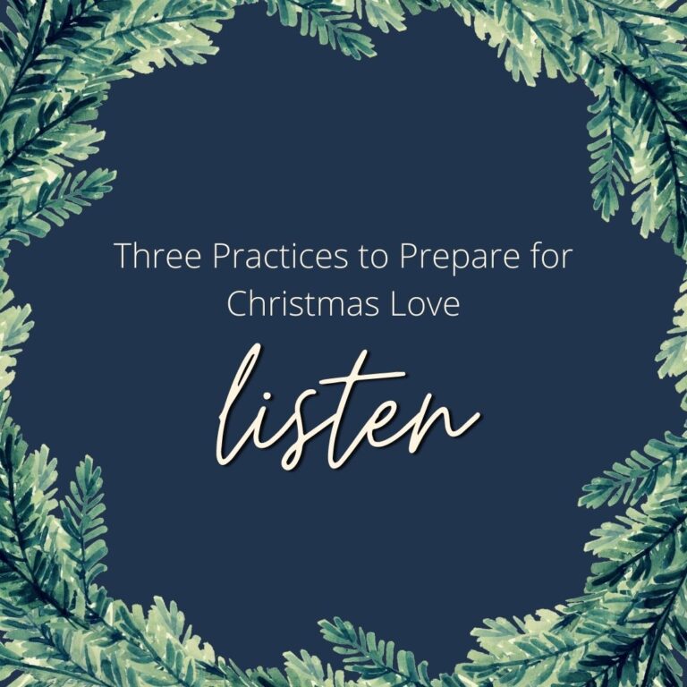 Three Practices to Prepare for Christmas Love- Part 1
