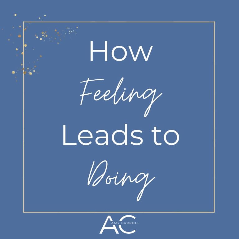 How Feeling Leads to Doing