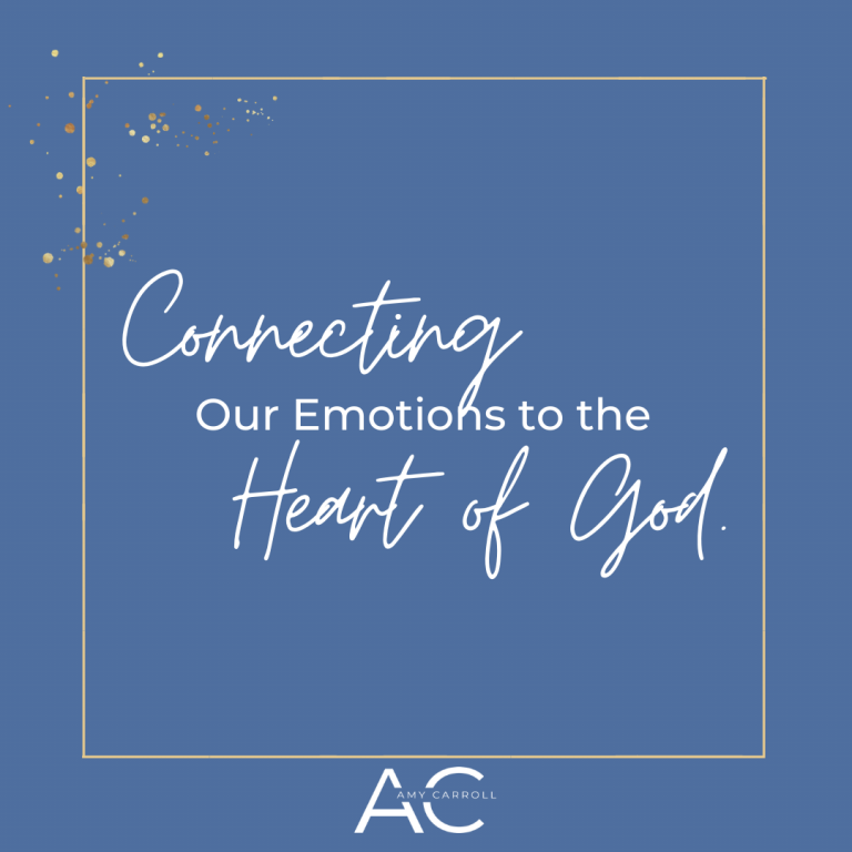 Connecting Our Emotions to the Heart of God